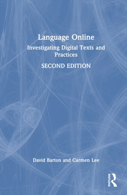 Language Online: Investigating Digital Texts and Practices