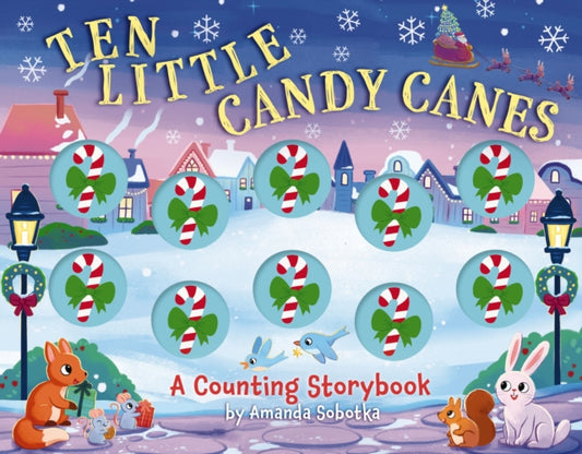 Ten Little Candy Canes: A Counting Storybook
