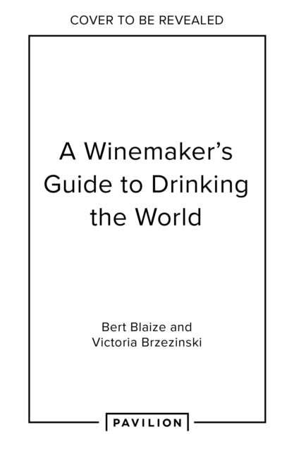 Drinking the World: A Wine Odyssey