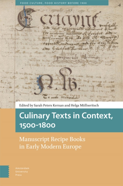 Culinary Texts in Context, 1500–1800: Manuscript Recipe Books in Early Modern Europe
