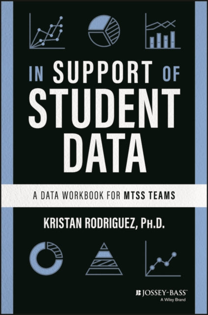 In Support of Student Data: A Data Workbook for MTSS Teams