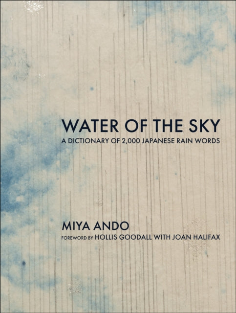 Water of the Sky: A Dictionary of 2,000 Japanese Rain Words