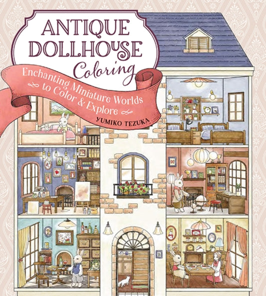 Antique Dollhouse Coloring: Enchanting Miniture Worlds to Color & Explore
