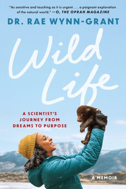 Wild Life: A Scientist's Journey from Dreams to Purpose