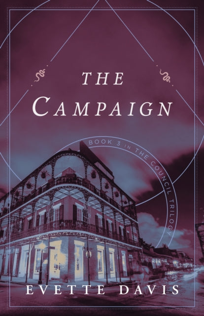 The Campaign: Book 3 in The Council Trilogy