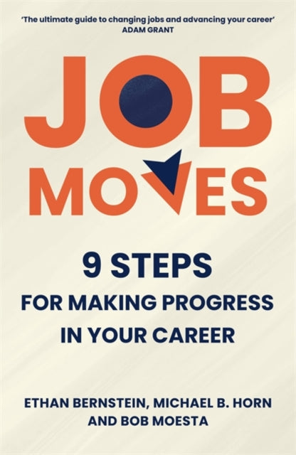 Job Moves: 9 Steps for Making Progress in Your Career