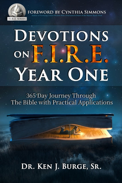 Devotions on F.I.R.E.: 365 Day Journey through the Bible with Practical Applications
