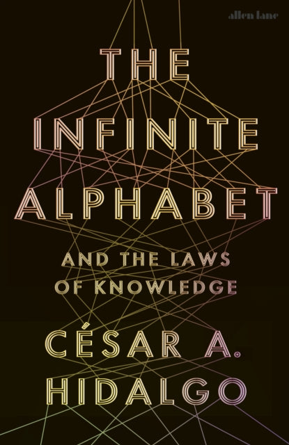 The Infinite Alphabet: And the Laws of Knowledge
