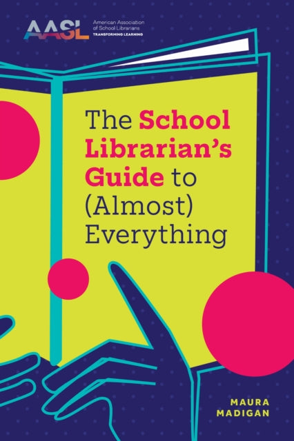 The School Librarian's Guide to (Almost) Everything