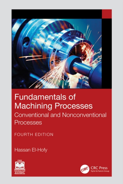Fundamentals of Machining Processes: Conventional and Nonconventional Processes