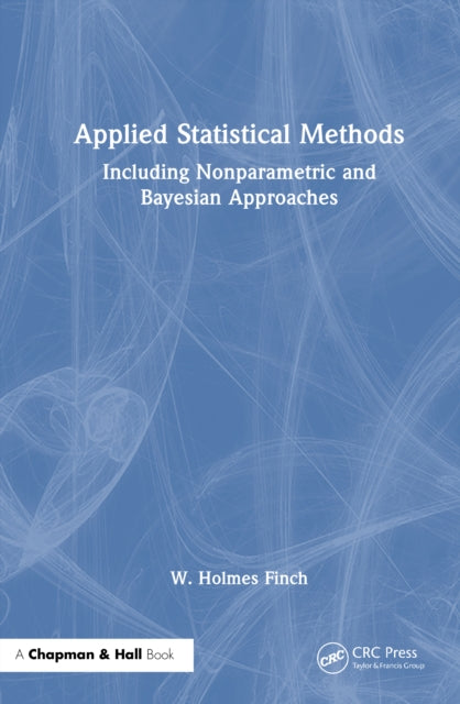 Applied Statistical Methods: Including Nonparametric and Bayesian Approaches