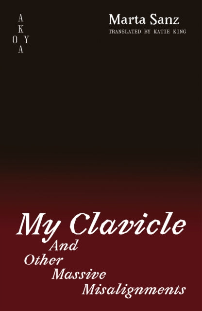 My Clavicle:: And Other Massive Misalignments