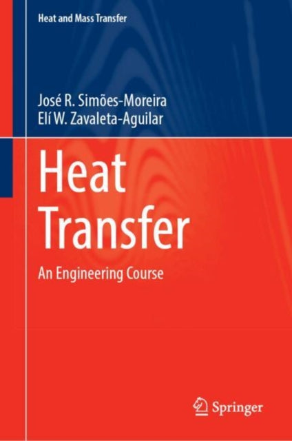 Heat Transfer: An Engineering Course
