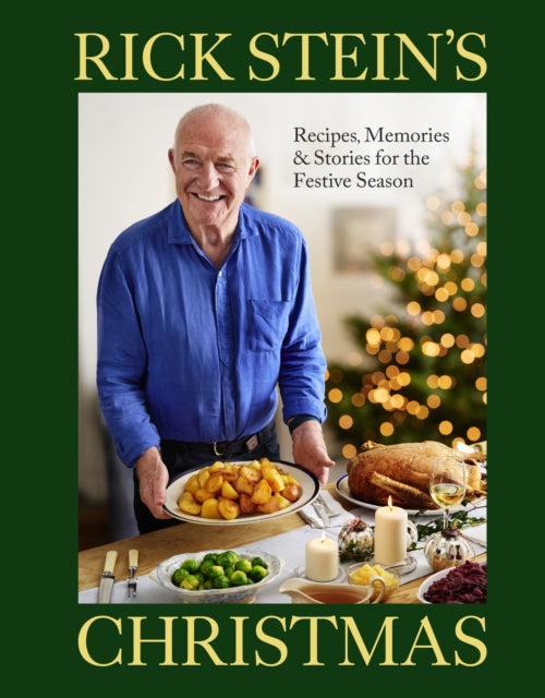 Rick Stein's Christmas: Recipes, Memories & Stories for the Festive Season