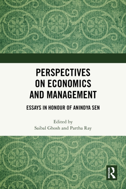Perspectives on Economics and Management: Essays in Honour of Anindya Sen