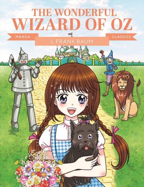 Manga Classics: The Wonderful Wizard of Oz: Great Literature Brought to Life