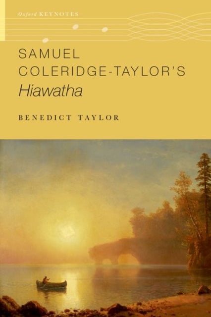 Samuel Coleridge-Taylor's Hiawatha