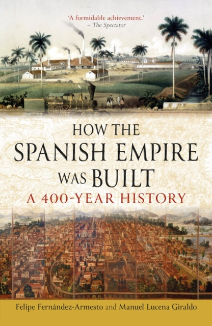 How the Spanish Empire Was Built: A 400-Year History