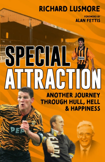 Special Attraction: Another Journey through Hull, Hell and Happiness