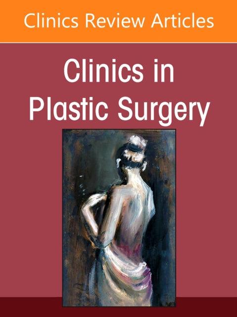 Gender Affirming Surgery, An Issue of Clinics in Plastic Surgery