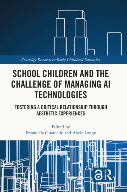 School Children and the Challenge of Managing AI Technologies: Fostering a Critical Relationship through Aesthetic Experiences