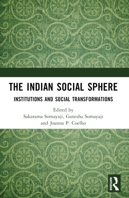 The Indian Social Sphere: Institutions and Social Transformations