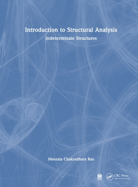 Introduction to Structural Analysis: Indeterminate Structures
