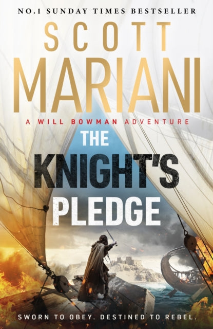 The Knight's Pledge: A new epic historical adventure novel in the Will Bowman saga, from the Sunday Times number one bestselling author of the Ben Hope series