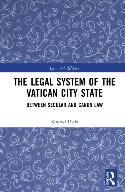 The Legal System of the Vatican City State: Between Secular and Canon Law