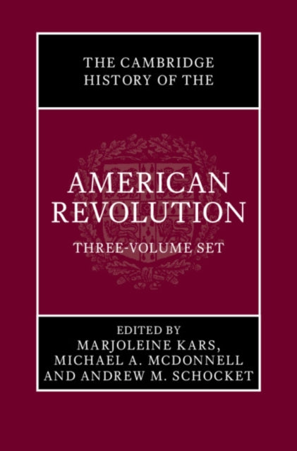 The Cambridge History of the American Revolution 3 Volume Hardback Set
