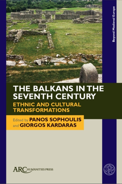 The Balkans in the Seventh Century: Ethnic and Cultural Transformations
