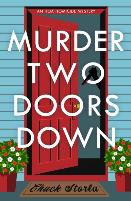 Murder Two Doors Down: A Novel