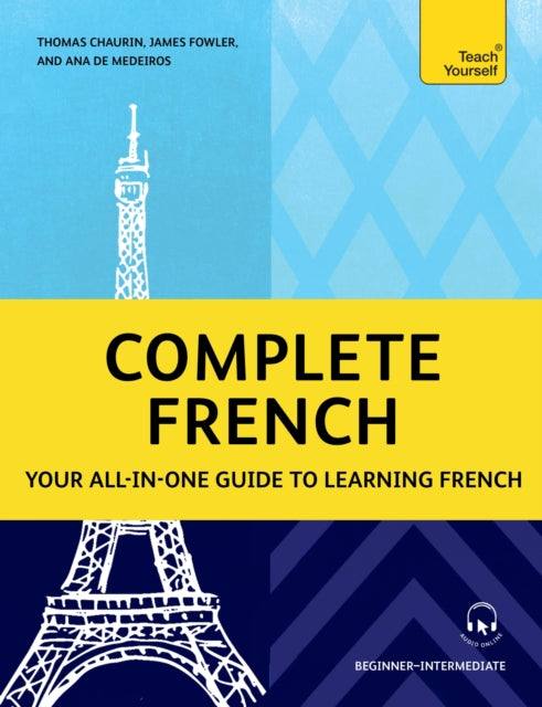 Complete French: Your all-in-one guide to learning French (Beginner–Intermediate)