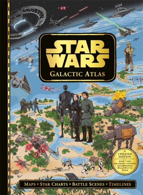 Star Wars: Galactic Atlas: Updated edition with 7 new locations and content encompassing Rogue One to Andor