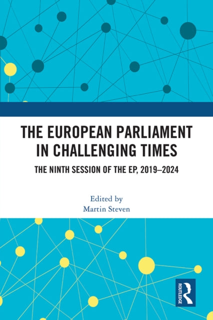 The European Parliament in Challenging Times: The Ninth Session of the EP, 2019–2024