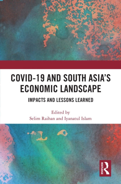 COVID-19 and South Asia's Economic Landscape: Impacts and Lessons Learned