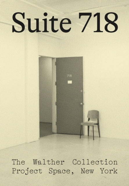 Suite 718: The Walther Collection Project Space, New York