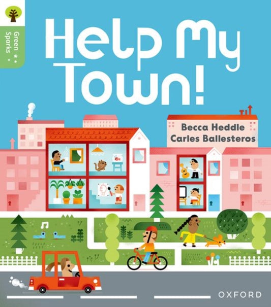 Oxford Reading Tree Green Sparks: Level 3: Help My Town!
