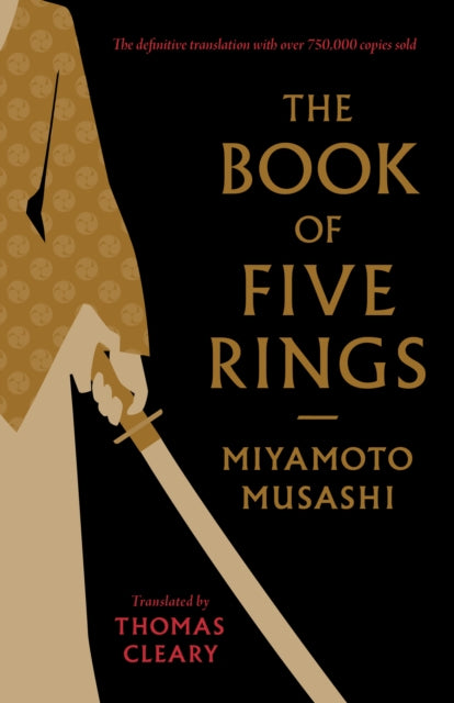 The Book of Five Rings: A Classic Text on the Japanese Way of the Sword