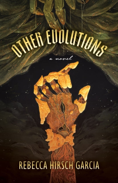Other Evolutions: A Novel