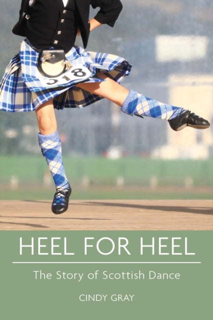 Heel for Heel: The story of Scottish dance