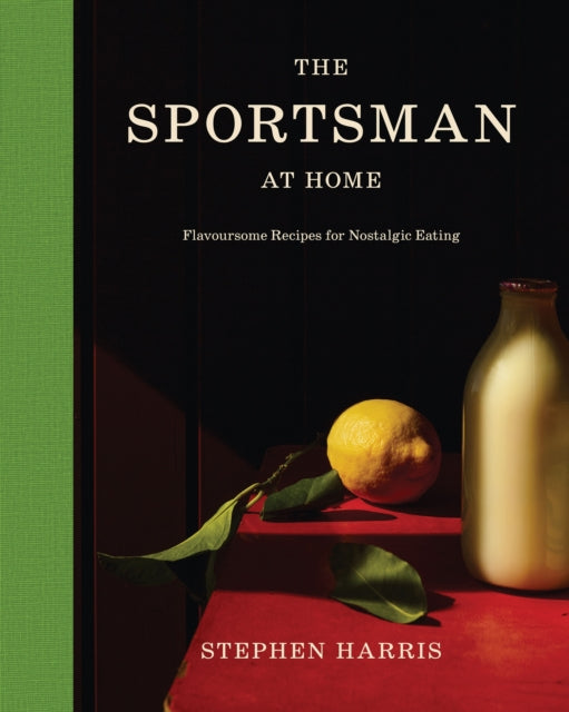 The Sportsman at Home: Flavoursome Recipes for Nostalgic Eating