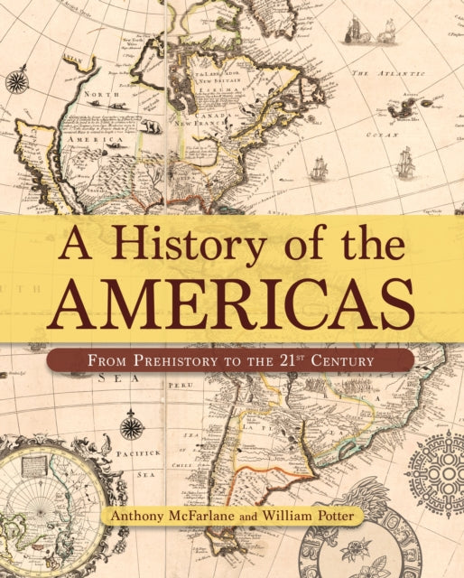 A History of the Americas: From Prehistory to the 21st Century