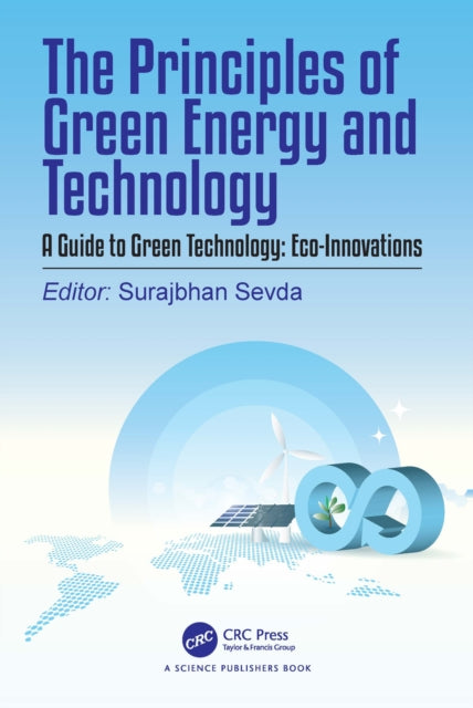 The Principles of Green Energy and Technology, Volume 2: A Guide to Green Technology: Eco-Innovations