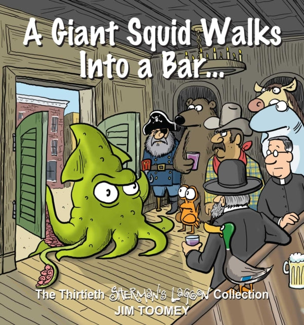 A Giant Squid Walks Into a Bar . . .: The Thirtieth Sherman's Lagoon Collection
