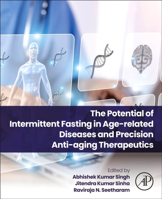 The Potential of Intermittent Fasting in Age-related Diseases and Precision Anti-aging Therapeutics