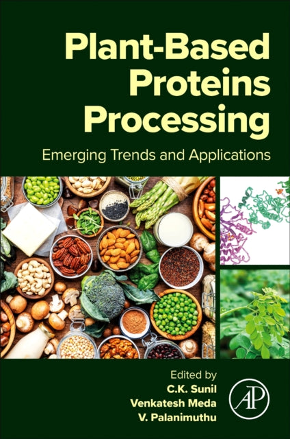 Plant-Based Proteins Processing: Emerging Trends and Applications