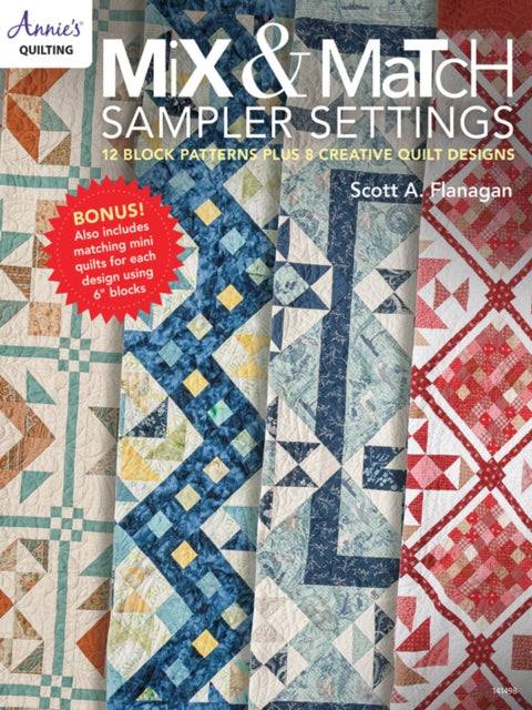 Mix & Match Sample Settings: 12 Block Patterns Plus 8 Creative Quilt Designs