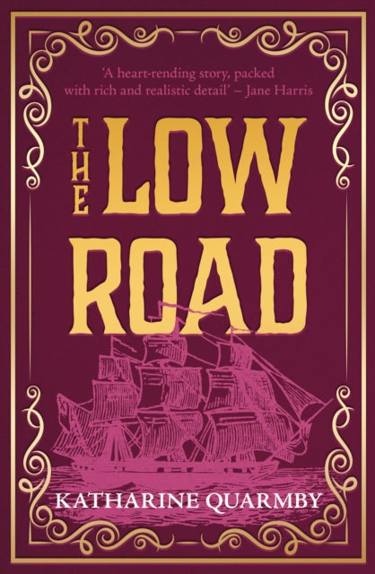 The Low Road: the prize-listed historical novel, based on a true story of forbidden love and betrayal