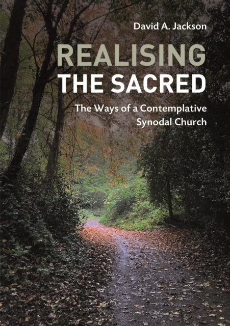 Realising the Sacred: The Ways of a Contemplative Synodal Church
